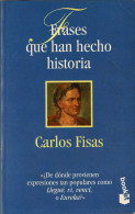 Frases Que Han Hecho Historia - Carlos Fisas - Filosofía Y Sicología