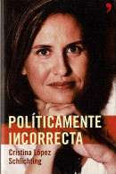 Políticamente Incorrecta - Cristina López Schlichting - Filosofía Y Sicología