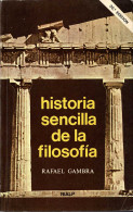 Historia Sencilla De La Filosofía - Rafael Gambra - Filosofía Y Sicología