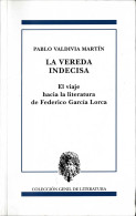 La Vereda Indecisa. El Viaje Hacia La Literatura De Federico García Lorca - Pablo Valdivia Martín - Filosofia & Psicologia