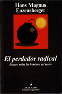 El Perdedor Radical. Ensayo Sobre Los Hombres Del Terror - Hans Magnus Enzensberger - Filosofia & Psicologia