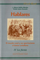 Hablares. El Mundo Rural Y Sus Aportaciones Al Léxico Castellano. IV La Fiesta - J. Mauro Rollán Méndez, Eladio Sastr - Philosophie & Psychologie