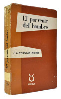 El Porvenir Del Hombre - Teilhard De Chardin - Philosophie & Psychologie