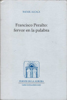 Francisco Peralto: Fervor En La Palabra (dedicado) - Rafael Alcalá - Philosophie & Psychologie