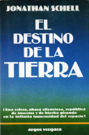 El Destino De La Tierra - Jonathan Schell - Filosofía Y Sicología