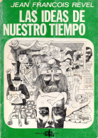 Las Ideas De Nuestro Tiempo - Jean Francois Revel - Filosofia & Psicologia