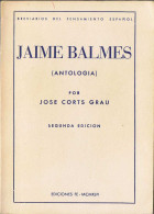 Jaime Balmes (antología) - José Corts Grau - Filosofía Y Sicología