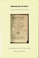 Memorias Para El Futuro. I Congreso De Estudios Hispánicos En El Benelux - Robin Lefere (ed.) - Histoire Et Art