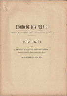 Elogio De Don Pelayo. Obispo De Oviedo E Historiador De España. Discurso - Antonio Blazquez Y Delgado Aguilera - History & Arts