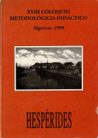 XVIII Coloquio Metodológico-Didáctico. Comunicaciones. Algeciras, 1999 - Histoire Et Art