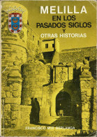 Melilla En Los Pasados Siglos Y Otras Historias - Francisco Mir Berlanga - History & Arts