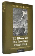 El Libro De Los Hechos Insólitos. Curiosidades Y Anécdotas De La Historia Oculta - Gregorio Doval - Geschiedenis & Kunst