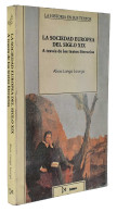 La Sociedad Europea Del Siglo XIX. A Través De Los Textos Literarios - Alicia Langa Laorga - Historia Y Arte