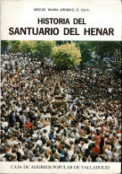 Historia Del Santuario Del Henar - Miguel María Arribas - Historia Y Arte