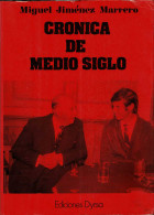 Crónica De Medio Siglo - Miguel Jiménez Marrero - History & Arts