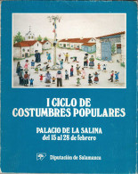 I Ciclo De Costumbres Populares. Palacio De La Salina Del 15 Al 28 De Febrero - Geschiedenis & Kunst