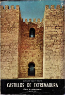 Castillos De Extremadura (Tierra De Conquistadores) - Gervasio Velo Y Nieto - History & Arts