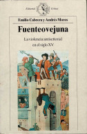 Fuenteovejuna. La Violencia Antiseñorial En El Siglo XV - Emilio Cabrera Y Andrés Moros - Historia Y Arte