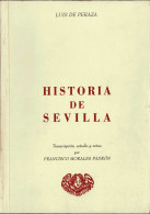 Historia De Sevilla - Luis De Peraza - Histoire Et Art