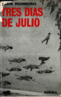 Tres Días De Julio - Luis Romero - Histoire Et Art