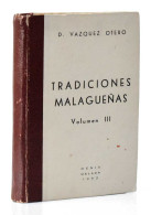 Tradiciones Malagueñas Volumen III - Diego Vazquez Otero - Histoire Et Art