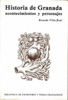 Historia De Granada. Acontecimientos Y Personajes - Ricardo Villa-Real - Geschiedenis & Kunst