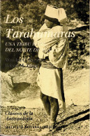 Los Tarahumaras. Una Tribu India Del Norte De México - Wendell G. Bennett, Robert M. Zingg - Histoire Et Art