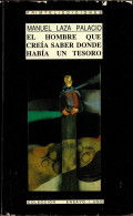 El Hombre Que Creía Saber Donde Había Un Tesoro / Gárgoris Y Habidis - Manuel Laza Palacio - Histoire Et Art