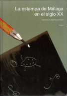 La Estampa De Málaga En El Siglo XX. Tomo I - Francisco José Palomo Díaz - Geschiedenis & Kunst