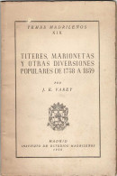 Títeres, Marionetas Y Otras Diversiones Populares De 1758 A 1859 - J. E. Varey - Histoire Et Art