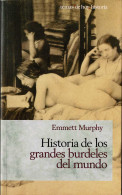 Historia De Los Grandes Burdeles Del Mundo - Emmett Murphy - Histoire Et Art