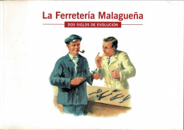 La Ferretería Malagueña. Dos Siglos De Evolución - José Cuevas Muñoz - Geschiedenis & Kunst