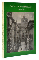 Cosas De Santander (dedicado) - Lino Moro Espinosa - Histoire Et Art