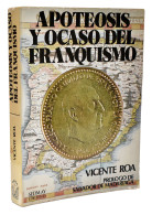 Apoteosis Y Ocaso Del Franquismo - Vicente Roa - Geschiedenis & Kunst