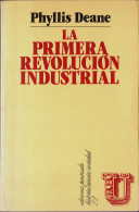 La Primera Revolución Industrial - Phyllis Deane - Geschiedenis & Kunst