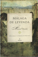 Málaga De Leyenda (Historias Y Leyendas De Málaga) - Manuel Lauriño - Geschiedenis & Kunst