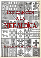 Introducción A La Heráldica - Fernando Del Arco Y García - Geschiedenis & Kunst