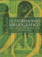 El Patrimonio Bibliográfico Del Archivo Municipal De Málaga - Geschiedenis & Kunst