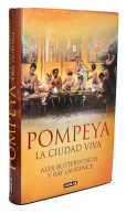 Pompeya. La Ciudad Viva - Alex Butterworth Y Ray Laurence - Geschiedenis & Kunst