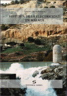 Historia De La Electricidad En Málaga (dedicado) - Francisca Alarcón De Porras - Histoire Et Art