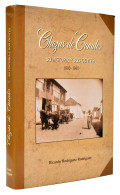 Chozas De Canales. Su Historia Y Sus Gentes 1900-1965 - Ricardo Rodríguez Rodríguez - Histoire Et Art