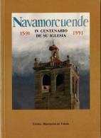 1591 - 1991 IV Centenario De La Iglesia Parroquial De Navamorcuende - Histoire Et Art