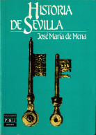 Historia De Sevilla - José María De Mena - Geschiedenis & Kunst