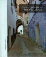 Judíos Y Juderías En El Reino De Valencia - José Hinojosa Montalvo - Histoire Et Art