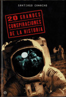 20 Grandes Conspiraciones De La Historia - Santiago Camacho - History & Arts