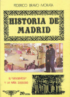 Historia De Madrid. Vol. 20 Extra. El Seiscientos Y La Niña 2000000 - Federico Bravo Morata - Histoire Et Art