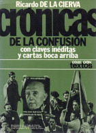 Crónicas De La Confusión - Ricardo De La Cierva - History & Arts