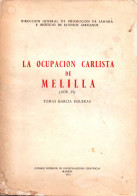 La Ocupación Carlista De Melilla (1838-39) - Tomás García Figueras - Historia Y Arte