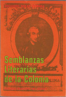 Semblanzas Literarias De La Colonia - Eduardo Solar Correa - Storia E Arte