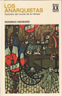 Los Anarquistas. Asombro Del Mundo De Su Tiempo - Roderick Kedward - Storia E Arte